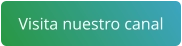Visita nuestro canal